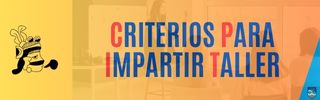 Criterio para Impartir Talleres